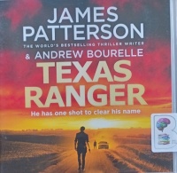 Texas Ranger written by James Patterson and Andrew Bourelle performed by Christopher Ragland on Audio CD (Unabridged)